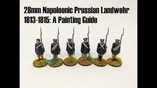 28mm Napoleonic Prussian Landwehr 1813-1815: A Painting Guide