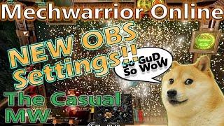 NEW OBS Settings - Larsh The Casual Mechwarrior