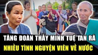 Tăng đoàn sư Minh Tuệ chính thức TAN RÃ, nhiều tình nguyện viên lần lượt rời đi  HP