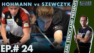 Ep  #24 Earl Strickland Presents! | Thorsten Hohmann  vs Wojciech Szewczyk | GERMAN  OPEN - 9 Ball