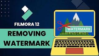 How to Remove Watermark from Videos in Filmora 12