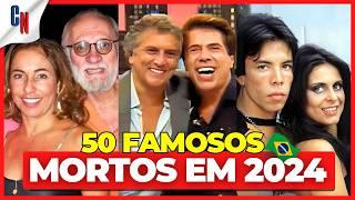 50 ATORES CANTORES E FAMOSOS BRASILEIROS QUE MORRERAM EM 2024! #falecidos! 