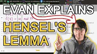 evan explains hensel's lemma