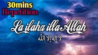 Soothe Your Mind and Soul with 30 Minutes of "LA ILAHA ILLA ALLAH" Lullaby