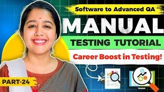 Software Testing 2025  | Manual Testing Basics to Advanced | Career in QA