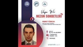 Mehmet Türkcan - EÜ İktisadi ve İdari Bilimler Fakültesi 2004 mezunu / 27 Haziran 2024 Perşembe