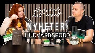 Avsnitt 9 | Senaste Hudvårdsnyheterna! | Hudvård Helt Enkelt