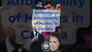 Pierre Poilievre on Affordability of Homes in Canada