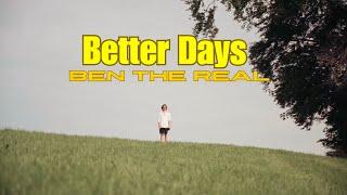 Better Days (Lyric Video) - BEN The Real