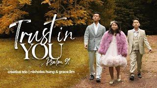 TRUST IN YOU (PSALM 91) | Original Singing Drama | My God Will Never Let Me Down | Trusting In Jesus