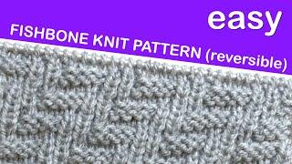 FULL TUTORIAL: Reversible Fishbone Knit Stitch Pattern - Easy Knitting