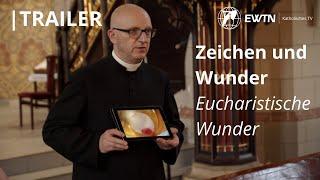 Trailer | Zeichen und Wunder - NEU ab 17. April 2022 auf EWTN.TV