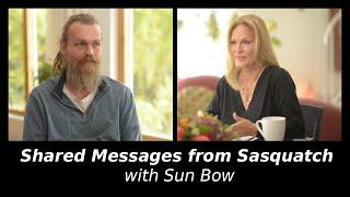 Shared Messages from Sasquatch with Sun Bow | Regina Meredith