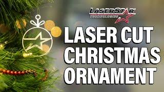 Laser Cutting - Custom Christmas Ornaments