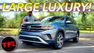 Here's Why The 2021 Volkswagen Atlas Is The MOST Luxurious VW You Can Buy Right Now!