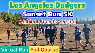 2024 LA Dodgers Sunset Run 5K (Full Course)｜Treadmill Running Scenery & Ambient Sounds (Virtual Run)