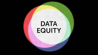 Learn More About Data Equity