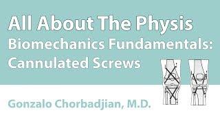 Biomechanics Fundamentals:  Cannulated Screws