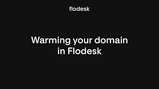 Build inbox trust: How to warm up your domain in Flodesk