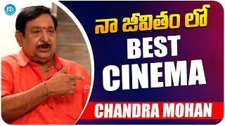 Actor Chandra Mohan About His Best Cinema | Chandramohan Interview | iDream Telugu