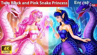 Twin Black and Pink Snake Princess  Bedtime Stories Fairy Tales in English @WOAFairyTalesEnglish