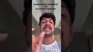 Question Tag ka ye exception SSC ka favourite hai #grammar #cgl #ssc_cgl_2022 #chsl #cpo