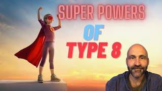 Enneagram: Type 8 Superpowers