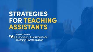 Strategies for Teaching Assistants: Reflecting and Refining your Teaching