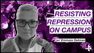 Resisting Repression in Academia and on Campus w/ Emmaia Gelman