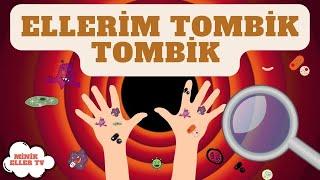 ELLERİM TOMBİK TOMBİK / EĞİTİCİ ÇOCUK ŞARKISI / MİNİK ELLER TV #ellerimtombiktombik #çocukşarkıları