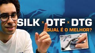 SILK, DTG ou DTF? Qual é o melhor?