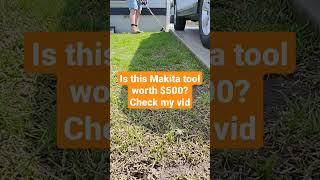 Makita tool review #homeimprovement #diy #homerenovation #mowing #tools #outdoors