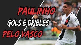 PAULINHO - GOLS E DRIBLES PELO VASCO