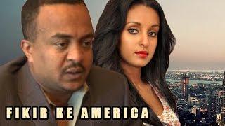 Fikir Ke America - Ethiopian Films #ethiopia #ethiopianmovie