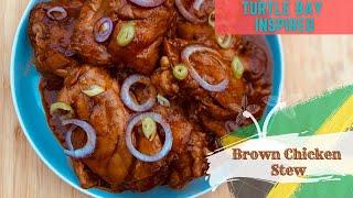 Brown Chicken Stew | Turtle Bay Inspired | Caribbean Style | Authentic Recipe | One Pot Dish | Easy