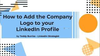 How do I add my Company Logo to my LinkedIn Profile