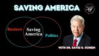 SAVING AMERICA-WITH DAVID D. SCHEIN I EPISODE 15