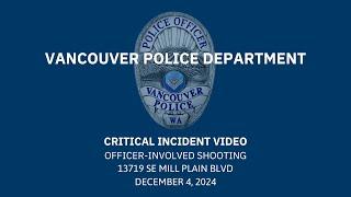 Vancouver Police Department - December 4, 2024 Critical Incident Video