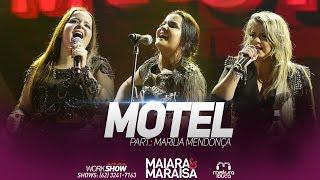 Maiara e Maraisa - Motel part. Marília Mendonça (Ao Vivo em Goiânia)