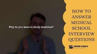 Why do you want to study medicine? Medical School Interview Questions