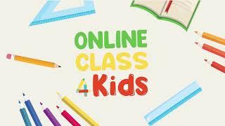 Welcome to OnlineClass4Kids! | Educational Videos |