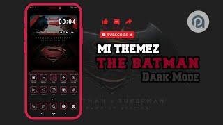 PREMIUM THEME || THE BATMAN DARK MODE ONLY - MI THEMEZ - V12.5 / V13