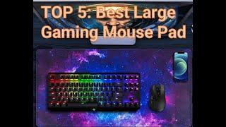 TOP 5: Best Large Gaming Mouse Pad