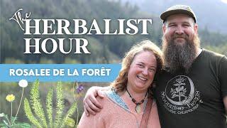 Rosalee de la Forêt + HERB GARDEN TOUR | The Herbalist Hour Ep. 40