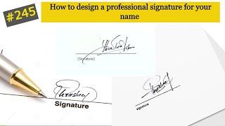 How to design a professional signature for my name | professional signature style for my name