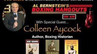 Al Bernstein's Boxing Hangouts with Special Guest: Colleen Aycock PART 1