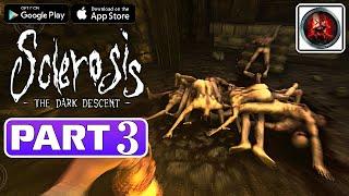 SCLEROSIS A HORROR GAME Gameplay Walkthrough Part 3 [Android/iOS] - No Commentary