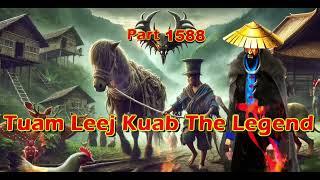 Tuam Leej Kuab The Legend Hmong Warrior  (Part 1588)