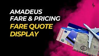 AMADEUS FARE QUOTE DISPLAY | FARE WITHOUT TAXES | ORIGIN AND DESTINATION FARES | FQD | FARE QUOTE