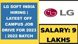 LG Soft India Hiring | Latest OFF Campus Job Drive For 2023 | 2022  Batch | OFF Campus Hiring